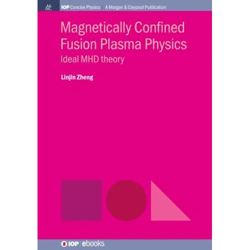 Magnetically Confined Fusion Plasma Physics: Ideal MHD Theory
