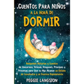 Cuentos para niños a la hora de dormir: Relajantes historias y cuentos de unicornios, sirenas, dragones, príncipes y princesas para que su hijo alcanc