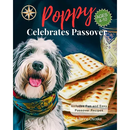 Poppy Celebrates Passover: A Story of Freedom, Tradition, and Togetherness for Children