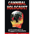 Cannibal Holocaust: And the Savage Cinema of Ruggero Deodato