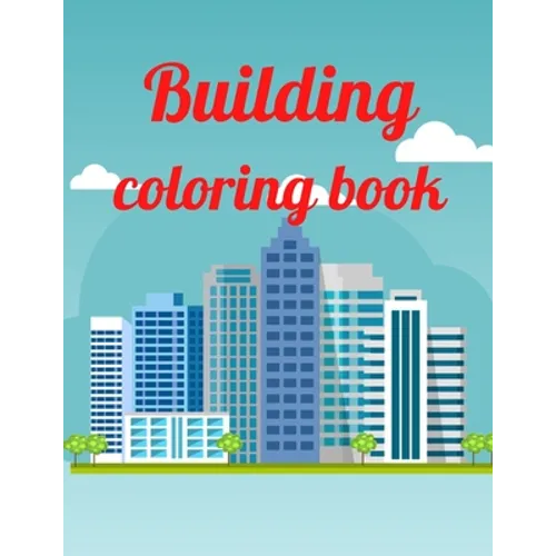 Building coloring book: A Coloring Book of 35 Unique Stress Relief building Coloring Book Designs Paperback
