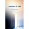 A word from the weaver: a 50 day devotional