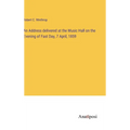 An Address delivered at the Music Hall on the Evening of Fast Day, 7 April, 1859