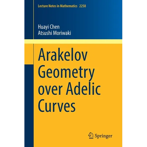 Arakelov Geometry Over Adelic Curves