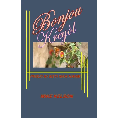 Bonjou Kreyol: Pwezi Ki Soti Nan Nanm
