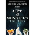 Kinky Secrets of Alice Vs the Monsters Trilogy