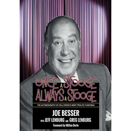 Once a Stooge, Always a Stooge: The Autobiography of Hollywood's Most Prolific Funnyman