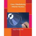 CiberBullying Informe Técnico