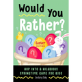 Would You Rather? Easter Edition: Hop into a Hilarious Springtime Game for Kids