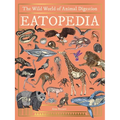 Eatopedia: The Wild World of Animal Digestion