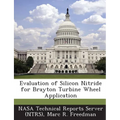 Evaluation of Silicon Nitride for Brayton Turbine Wheel Application