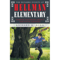 The Bizarre Events at Hellman Elementary: Temper Tantrums Aren't For Fifth Graders