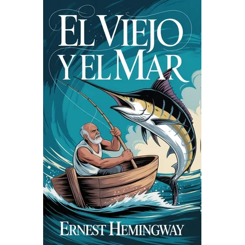El Viejo y El Mar