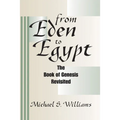 From Eden to Egypt: The Book of Genesis Revisited