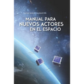 Manual para Nuevos Actores en el Espacio