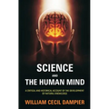 Science and the Human Mind: A Critical and Historical Account of the Development of Natural Knowledge
