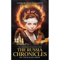 The Russia Chronicles. An Underground Revolution. Six: The Blazing Wheel