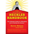 The Official Heckler Handbook: The Ultimate Guide to Offending and Irritating the Enemy