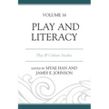 Play and Literacy: Play & Culture Studies, Volume 16