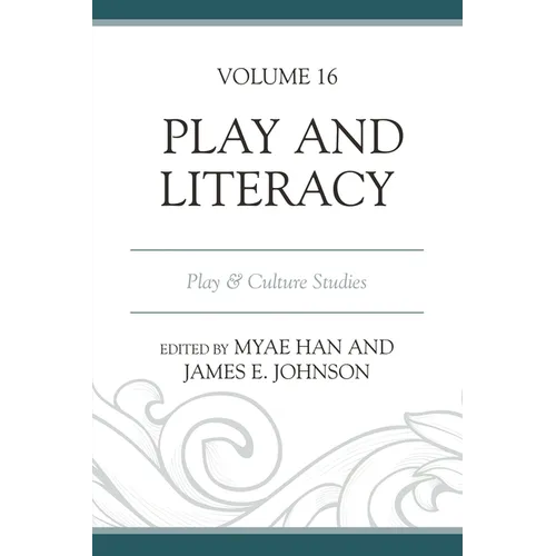 Play and Literacy: Play & Culture Studies, Volume 16