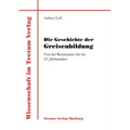 Die Geschichte der Greisenbildung