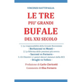 Le Tre Piu' Grandi Bufale del XXI Secolo