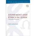 Atonement and Ethics in 1 John: A Peacemaking Hermeneutic