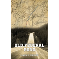 Documentation of The Old Federal Road in East Tennessee