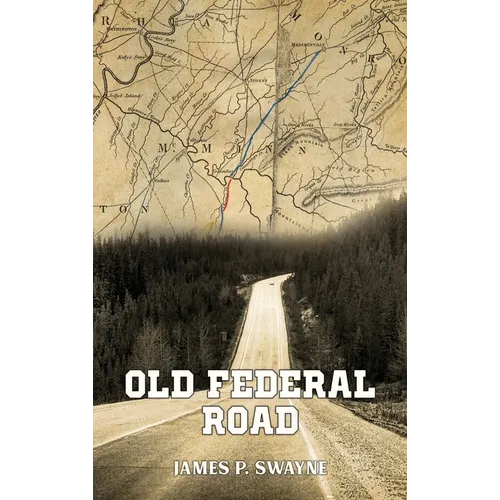Documentation of The Old Federal Road in East Tennessee