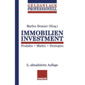 Immobilien Investment: Produkte - Märkte - Strategien