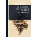 Die Ingenieur-Mathematik in Elementarer Behandlung