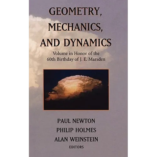 Geometry, Mechanics, and Dynamics: Volume in Honor of the 60th Birthday of J. E. Marsden