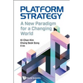 Platform Strategy: A New Paradigm for a Changing World