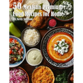 50 Mexican Premium Food Recipes for Home