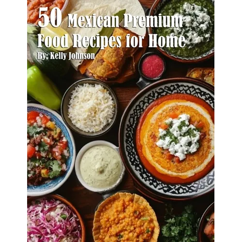 50 Mexican Premium Food Recipes for Home