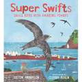 Super Swifts: Small Birds with Amazing Powers