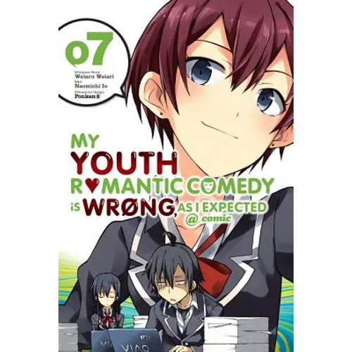 My Youth Romantic Comedy Is Wrong, as I Expected @ Comic, Vol. 7 (Manga): Volume 7