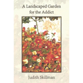 A Landscaped Garden for the Addict
