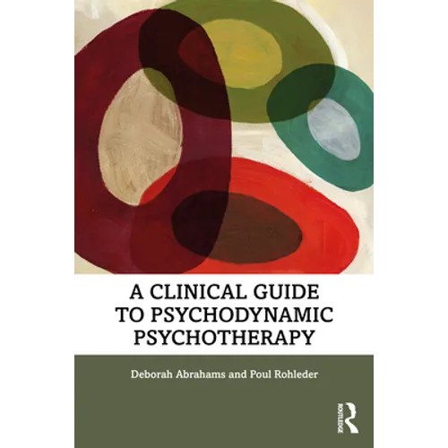 A Clinical Guide to Psychodynamic Psychotherapy