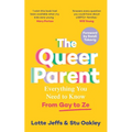 The Queer Parent: Everything You Need to Know From Gay to Ze