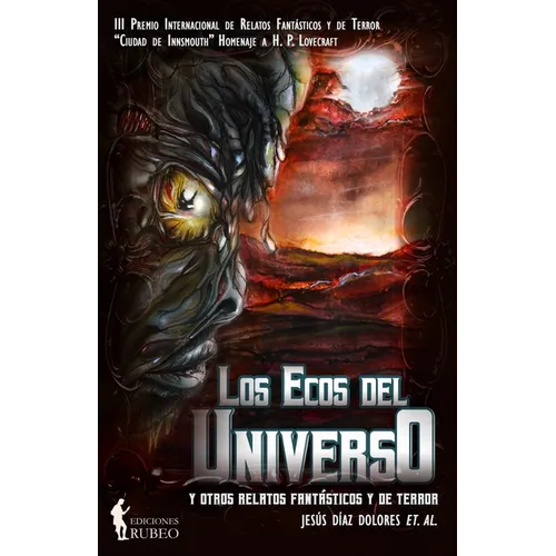 Los ecos del universo: y otros relatos fantásticos y de terror