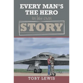 Every Man'S the Hero in His Own Story