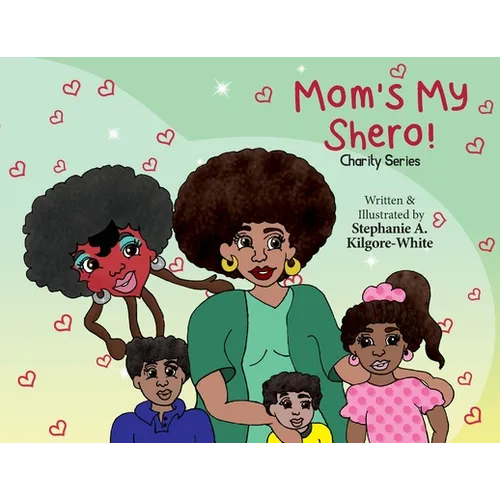 Mom's My Shero!