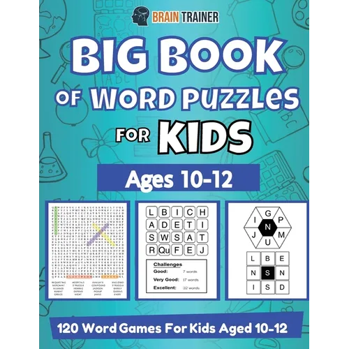 Big Book Of Word Puzzle For Kids - Ages 10-12 - 120 Word Games For Kids Aged 10-12