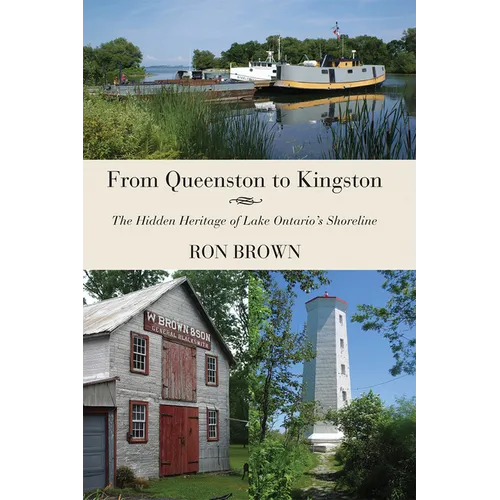 From Queenston to Kingston: The Hidden Heritage of Lake Ontario's Shoreline