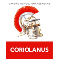 Coriolanus: Oxford School Shakespeare