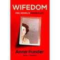 Wifedom: Mrs. Orwell's Invisible Life