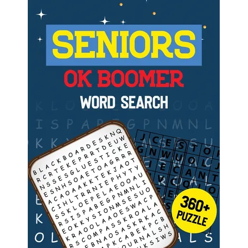 Seniors OK Boomer Word Search: 360+ Seniors Word Search Puzzle Book for Brain Exercise Game, Cleverly Hidden Word Searches Jumbo Print Puzzle Books,
