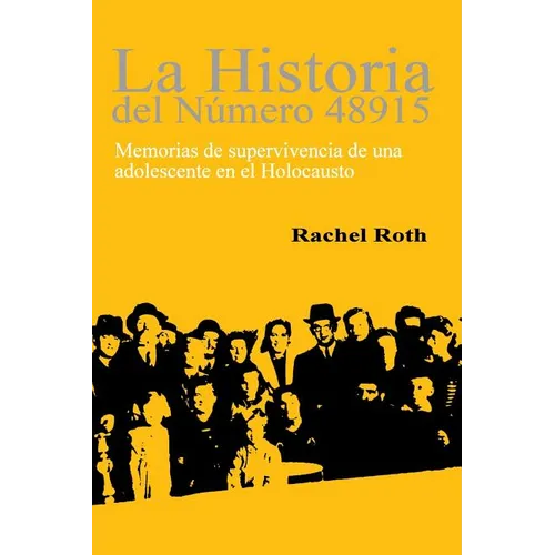 La historia del numero 48915: Memorias de supervivencia de una adolescente en el Holocaust