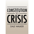 Constitution to Crisis